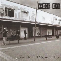 Knock Off : Same Shit Different City